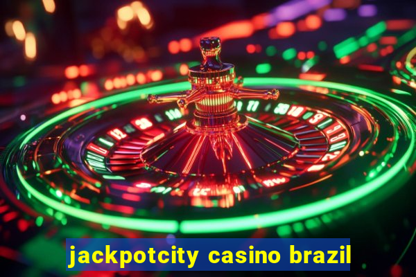 jackpotcity casino brazil